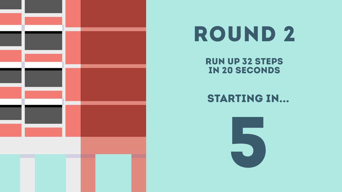Round 2 countdown: run up 32 steps in 20 seconds